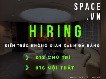 TUYỂN DỤNG KIẾN TRÚC SƯ CHỦ TRÌ & KIẾN TRÚC SƯ NỘI THẤT ĐÀ NẴNG