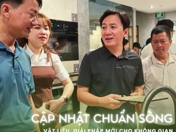 KGX CẬP NHẬT GIẢI PHÁP VẬT LIỆU NỘI THẤT MỚI CÙNG AN CƯỜNG & VICOSTONE